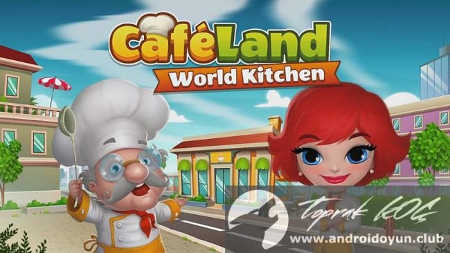 Cafeland World Kitchen v1.1.1 MOD APK – PARA HİLELİ
