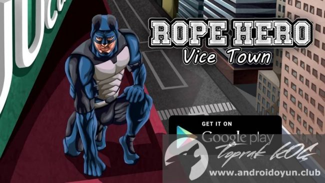 Rope Hero Vice Town v1.3.3 MOD APK – PARA HİLELİ