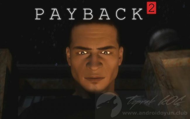 Payback 2 v2.106.3 MOD APK – PARA HİLELİ