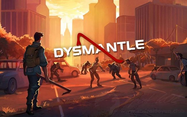 DYSMANTLE v1.2.1.16 MOD APK – DLC Kilitleri AÇIK