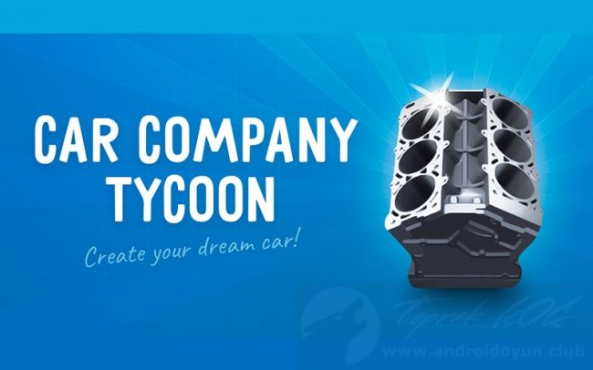 Car Company Tycoon v1.5.6 MOD APK – PARA HİLELİ